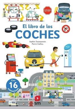 LIBRO DE LOS COCHES, EL | 9788411208178 | DUSSAUSSOIS, SOPHIE | Llibreria Aqualata | Comprar libros en catalán y castellano online | Comprar libros Igualada