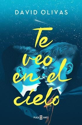 TE VEO EN EL CIELO | 9788401031236 | OLIVAS, DAVID | Llibreria Aqualata | Comprar llibres en català i castellà online | Comprar llibres Igualada