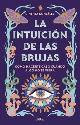 INTUICIÓN DE LAS BRUJAS, LA | 9788419507389 | GONZÁLEZ, CINTHYA | Llibreria Aqualata | Comprar libros en catalán y castellano online | Comprar libros Igualada