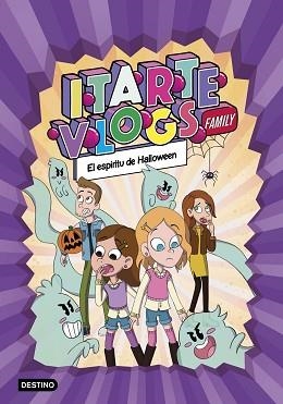 ITARTE VLOGS FAMILY 4. EL ESPÍRITU DE HALLOWEEN | 9788408269168 | ITARTE | Llibreria Aqualata | Comprar libros en catalán y castellano online | Comprar libros Igualada