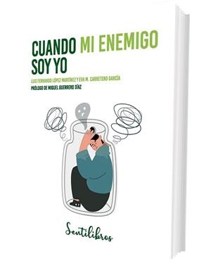 CUANDO MI ENEMIGO SOY YO | 9788426736680 | LÓPEZ MARTÍNEZ, LUIS FERNANDO / CARRETERO GARCÍA, EVA M. | Llibreria Aqualata | Comprar libros en catalán y castellano online | Comprar libros Igualada