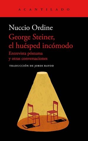 GEORGE STEINER, EL HUÉSPED INCÓMODO | 9788419036759 | ORDINE, NUCCIO | Llibreria Aqualata | Comprar llibres en català i castellà online | Comprar llibres Igualada