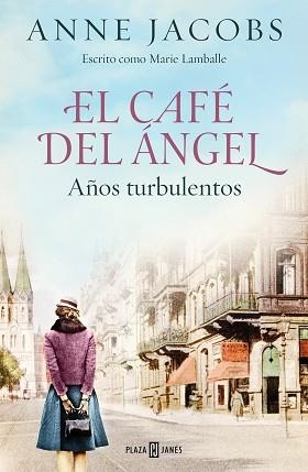 CAFÉ DEL ÁNGEL, EL. AÑOS TURBULENTOS (CAFÉ DEL ÁNGEL 2) | 9788401025464 | JACOBS, ANNE | Llibreria Aqualata | Comprar libros en catalán y castellano online | Comprar libros Igualada