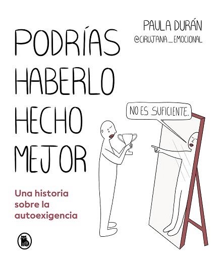 PODRÍAS HABERLO HECHO MEJOR | 9788402428714 | DURÁN (@CIRUJANA_EMOCIONAL), PAULA | Llibreria Aqualata | Comprar libros en catalán y castellano online | Comprar libros Igualada