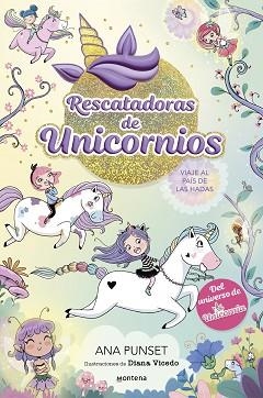 RESCATADORAS DE UNICORNIOS 2. VIAJE AL PAÍS DE LAS HADAS | 9788419501356 | PUNSET, ANA | Llibreria Aqualata | Comprar libros en catalán y castellano online | Comprar libros Igualada