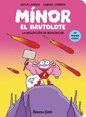 MÍNOR EL BRUTOLOTE 1. LA MALDICIÓN DE BAHLFAGOR | 9788411409377 | LAPERLA, ARTUR / CORBERA, GABRIEL | Llibreria Aqualata | Comprar libros en catalán y castellano online | Comprar libros Igualada