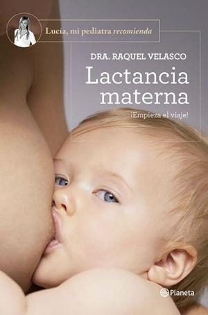 LACTANCIA MATERNA | 9788408277606 | VELASCO, DRA. RAQUEL | Llibreria Aqualata | Comprar libros en catalán y castellano online | Comprar libros Igualada
