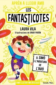 FANTASTICOTES 6. EL SIMÓ I L'AVENTURA DE L'AVIÓ | 9788413896557 | VILA, LAURA | Llibreria Aqualata | Comprar libros en catalán y castellano online | Comprar libros Igualada