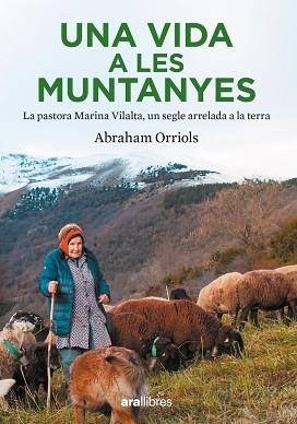 UNA VIDA A LES MUNTANYES | 9788411730204 | ORRIOLS GARCIA, ABRAHAM | Llibreria Aqualata | Comprar llibres en català i castellà online | Comprar llibres Igualada