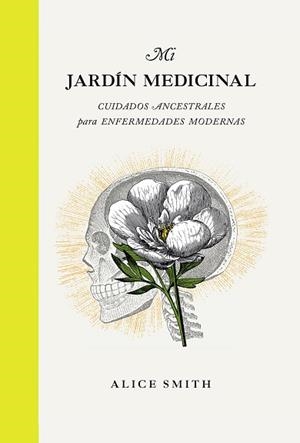 MI JARDÍN MEDICINAL | 9788419043191 | SMITH, ALICE | Llibreria Aqualata | Comprar libros en catalán y castellano online | Comprar libros Igualada