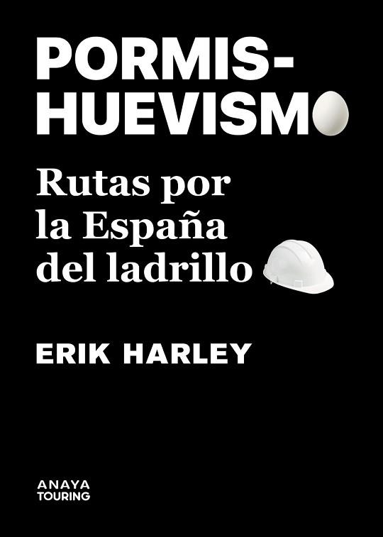 PORMISHUEVISMO. RUTAS POR LA ESPAÑA DEL LADRILLO | 9788491586234 | HARLEY, ERIK | Llibreria Aqualata | Comprar libros en catalán y castellano online | Comprar libros Igualada