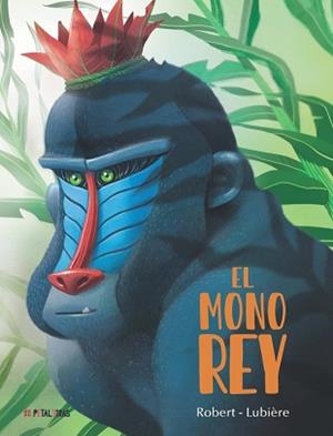 MONO REY, EL | 9788419893147 | ROBERT, EMMA | Llibreria Aqualata | Comprar llibres en català i castellà online | Comprar llibres Igualada