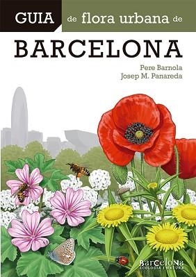 GUIA DE FLORA URBANA DE BARCELONA | 9788413563015 | PANAREDA CLOPÉS, JOSEP M. / BARNOLA ECHENIQUE, PERE | Llibreria Aqualata | Comprar libros en catalán y castellano online | Comprar libros Igualada