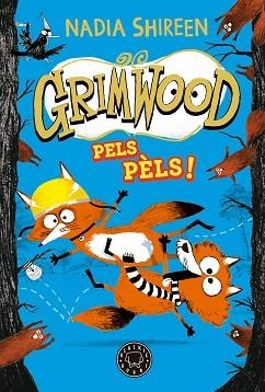 GRIMWOOD 2 | PELS PÈLS! | 9788419654564 | SHIREEN, NADIA | Llibreria Aqualata | Comprar llibres en català i castellà online | Comprar llibres Igualada