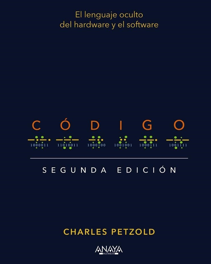 CÓDIGO. SEGUNDA EDICIÓN | 9788441547353 | PETZOLD, CHARLES | Llibreria Aqualata | Comprar libros en catalán y castellano online | Comprar libros Igualada