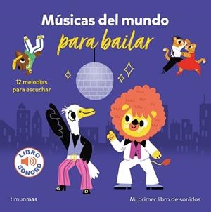 MÚSICAS DEL MUNDO PARA BAILAR. MI PRIMER LIBRO DE SONIDOS | 9788408266105 | BILLET, MARION | Llibreria Aqualata | Comprar llibres en català i castellà online | Comprar llibres Igualada