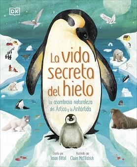 VIDA SECRETA DEL HIELO, LA | 9780241637708 | DK | Llibreria Aqualata | Comprar libros en catalán y castellano online | Comprar libros Igualada