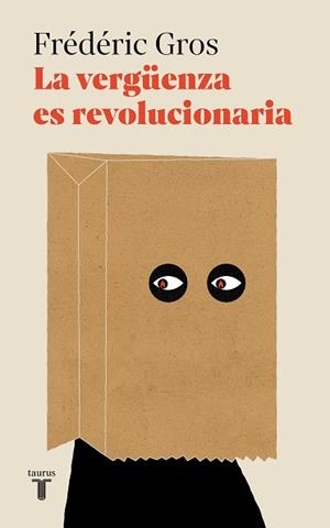 VERGÜENZA ES REVOLUCIONARIA, LA | 9788430626199 | GROS, FRÉDÉRIC | Llibreria Aqualata | Comprar libros en catalán y castellano online | Comprar libros Igualada