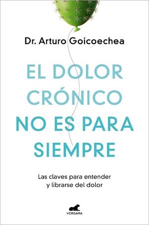 DOLOR CRÓNICO NO ES PARA SIEMPRE, EL | 9788419248695 | GOICOECHEA, DR. ARTURO | Llibreria Aqualata | Comprar libros en catalán y castellano online | Comprar libros Igualada
