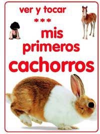 MIS PRIMEROS CACHORROS (VER Y TOCAR) | 9788427277397 | Llibreria Aqualata | Comprar llibres en català i castellà online | Comprar llibres Igualada