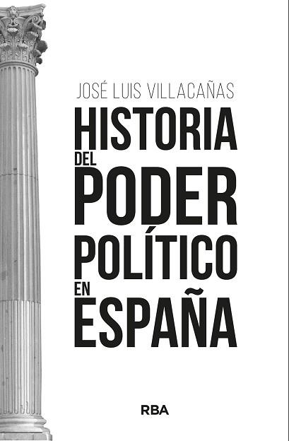 HISTORIA DEL PODER POLÍTICO EN ESPAÑA | 9788411323260 | VILLACAÑAS BERLANGA, JOSÉ LUIS | Llibreria Aqualata | Comprar libros en catalán y castellano online | Comprar libros Igualada