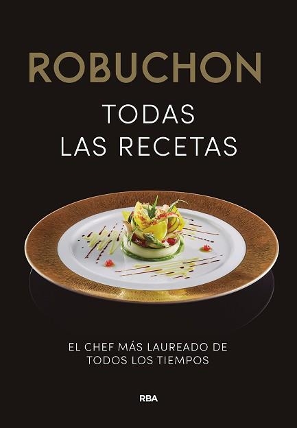 ROBUCHON. TODAS LAS RECETAS | 9788411323406 | ROBUCHON, JOËL | Llibreria Aqualata | Comprar libros en catalán y castellano online | Comprar libros Igualada