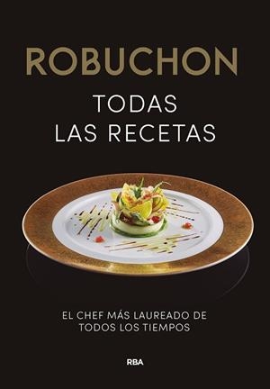 ROBUCHON. TODAS LAS RECETAS | 9788411323406 | ROBUCHON, JOËL | Llibreria Aqualata | Comprar libros en catalán y castellano online | Comprar libros Igualada