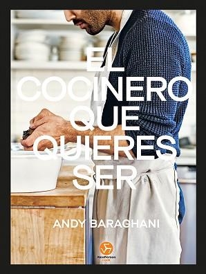 COCINERO QUE QUIERES SER, EL | 9788415887799 | BARAGHANI, ANDY | Llibreria Aqualata | Comprar libros en catalán y castellano online | Comprar libros Igualada