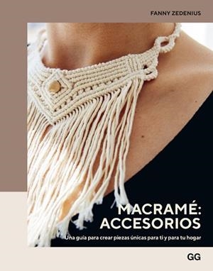 MACRAMÉ: ACCESORIOS | 9788425234750 | ZEDENIUS, FANNY | Llibreria Aqualata | Comprar libros en catalán y castellano online | Comprar libros Igualada