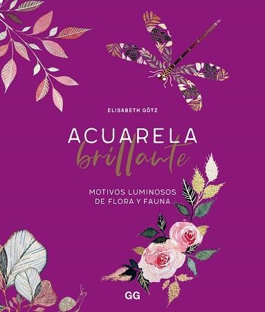 ACUARELA BRILLANTE | 9788425234293 | GÖTZ, ELISABETH | Llibreria Aqualata | Comprar libros en catalán y castellano online | Comprar libros Igualada