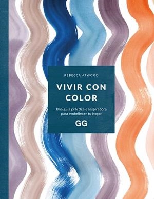 VIVIR CON COLOR | 9788425234354 | ATWOOD, REBECCA | Llibreria Aqualata | Comprar libros en catalán y castellano online | Comprar libros Igualada