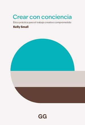 CREAR CON CONSCIENCIA | 9788425234538 | SMALL, KELLY | Llibreria Aqualata | Comprar libros en catalán y castellano online | Comprar libros Igualada
