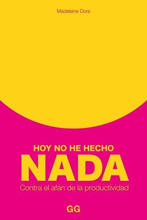 HOY NO HE HECHO NADA | 9788425234132 | DORE, MADELEINE | Llibreria Aqualata | Comprar libros en catalán y castellano online | Comprar libros Igualada