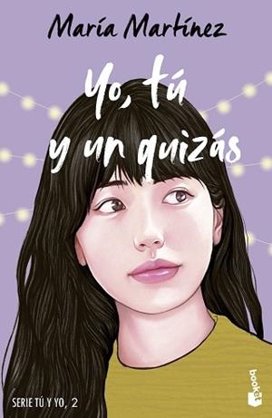YO, TÚ Y UN QUIZÁS (SERIE TÚ Y YO, 2) | 9788408278672 | MARTÍNEZ, MARÍA | Llibreria Aqualata | Comprar llibres en català i castellà online | Comprar llibres Igualada