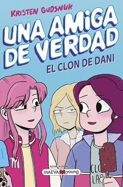 UNA AMIGA DE VERDAD 2. EL CLON DE DANI | 9788419638113 | GUDSNUK, KRISTEN | Llibreria Aqualata | Comprar libros en catalán y castellano online | Comprar libros Igualada