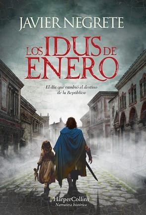 IDUS DE ENERO, LOS | 9788491399728 | NEGRETE, JAVIER | Llibreria Aqualata | Comprar libros en catalán y castellano online | Comprar libros Igualada