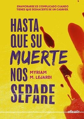 HASTA QUE SU MUERTE NOS SEPARE | 9788419478238 | LEJARDI, MYRIAM M. | Llibreria Aqualata | Comprar libros en catalán y castellano online | Comprar libros Igualada
