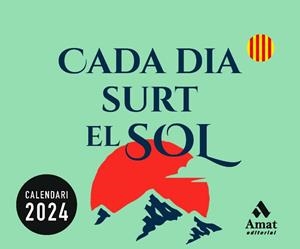 2024 CALENDARI CADA DIA SURT EL SOL | 9788419870018 | AMAT EDITORIAL | Llibreria Aqualata | Comprar libros en catalán y castellano online | Comprar libros Igualada