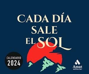 2024 CALENDARIO CADA DÍA SALE EL SOL | 9788419870001 | AMAT EDITORIAL | Llibreria Aqualata | Comprar libros en catalán y castellano online | Comprar libros Igualada