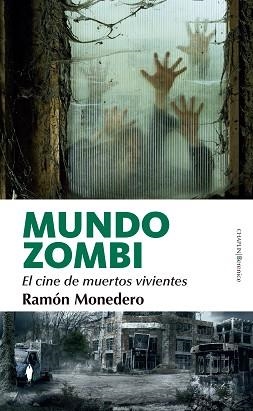MUNDO ZOMBI. EL CINE DE MUERTOS VIVIENTES | 9788411313971 | MONEDERO, RAMÓN | Llibreria Aqualata | Comprar libros en catalán y castellano online | Comprar libros Igualada