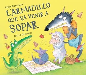ARMADILLO QUE VA VENIR A SOPAR, L' | 9788448865955 | SMALLMAN, STEVE | Llibreria Aqualata | Comprar libros en catalán y castellano online | Comprar libros Igualada