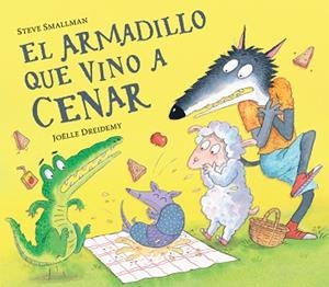 ARMADILLO QUE VINO A CENAR, EL | 9788448865962 | SMALLMAN, STEVE | Llibreria Aqualata | Comprar libros en catalán y castellano online | Comprar libros Igualada