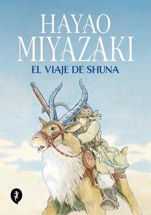 VIAJE DE SHUNA, EL | 9788419409249 | MIYAZAKI, HAYAO | Llibreria Aqualata | Comprar libros en catalán y castellano online | Comprar libros Igualada