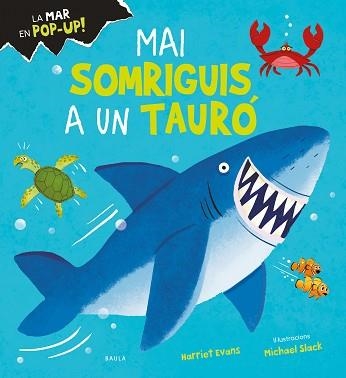 MAI SOMRIGUIS A UN TAURÓ | 9788447950713 | EVANS, HARRIET | Llibreria Aqualata | Comprar libros en catalán y castellano online | Comprar libros Igualada