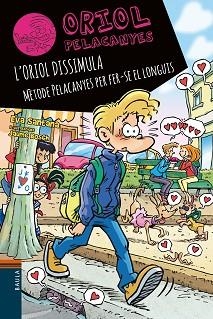 ORIOL PELACANYES 19. L'ORIOL DISSIMULA. MÈTODE PELACANYES PER FER-SE EL LONGUIS | 9788447951284 | SANTANA BIGAS, EVA | Llibreria Aqualata | Comprar llibres en català i castellà online | Comprar llibres Igualada