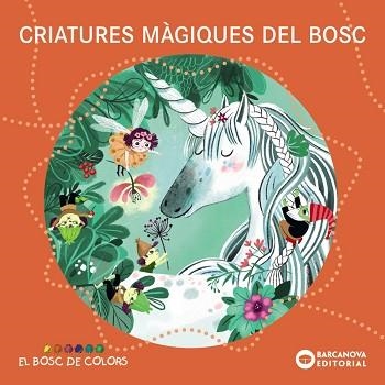 CRIATURES MÀGIQUES DEL BOSC | 9788448959104 | BALDÓ, ESTEL / GIL, ROSA / SOLIVA, MARIA | Llibreria Aqualata | Comprar libros en catalán y castellano online | Comprar libros Igualada