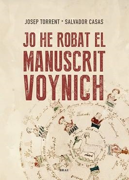 JO HE ROBAT EL MANUSCRIT VOYNICH | 9788418096587 | TORRENT ALABAU, JOSEP/CASAS BUSQUETS, SALVADOR | Llibreria Aqualata | Comprar libros en catalán y castellano online | Comprar libros Igualada