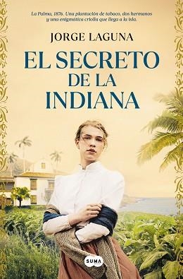 SECRETO DE LA INDIANA, EL | 9788491299042 | LAGUNA, JORGE | Llibreria Aqualata | Comprar libros en catalán y castellano online | Comprar libros Igualada
