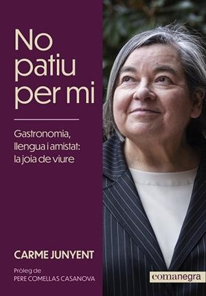 NO PATIU PER MI | 9788419590572 | JUNYENT, CARME | Llibreria Aqualata | Comprar libros en catalán y castellano online | Comprar libros Igualada