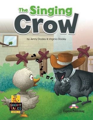 SINGING CROW, THE (SHORT TALES LEVEL 2) | 9781399210492 | Llibreria Aqualata | Comprar llibres en català i castellà online | Comprar llibres Igualada